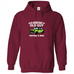 Never Underestimate An Old Guy Driving A Mini Classic Unisex Kids and Adults Pullover Hoodie For Car Lovers